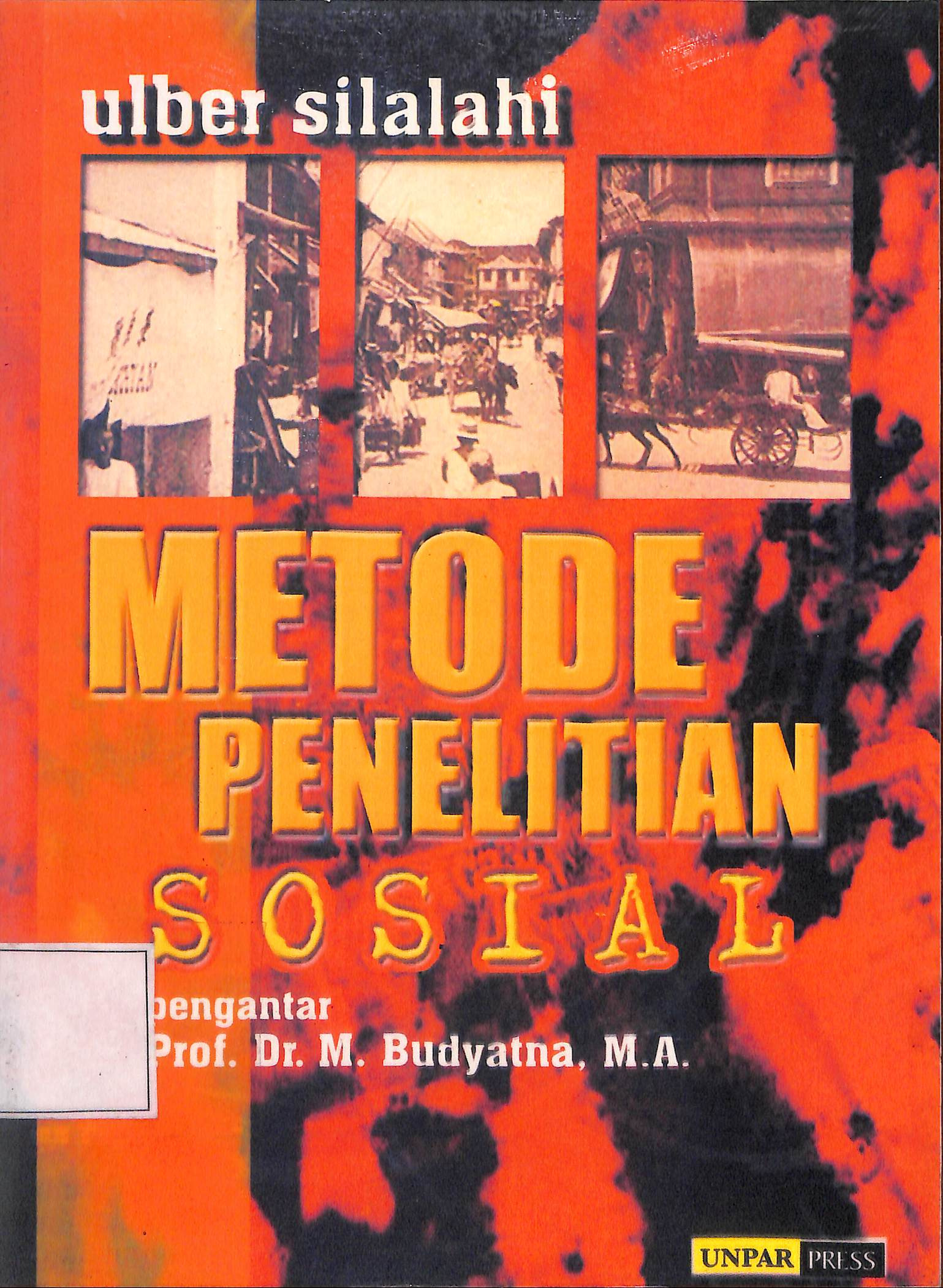 Ulber Silalahi Metode Penelitian Sosial Prof Dr , Budyatna M A